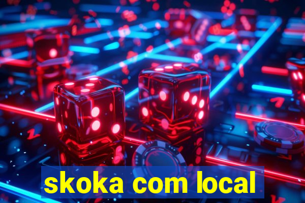 skoka com local